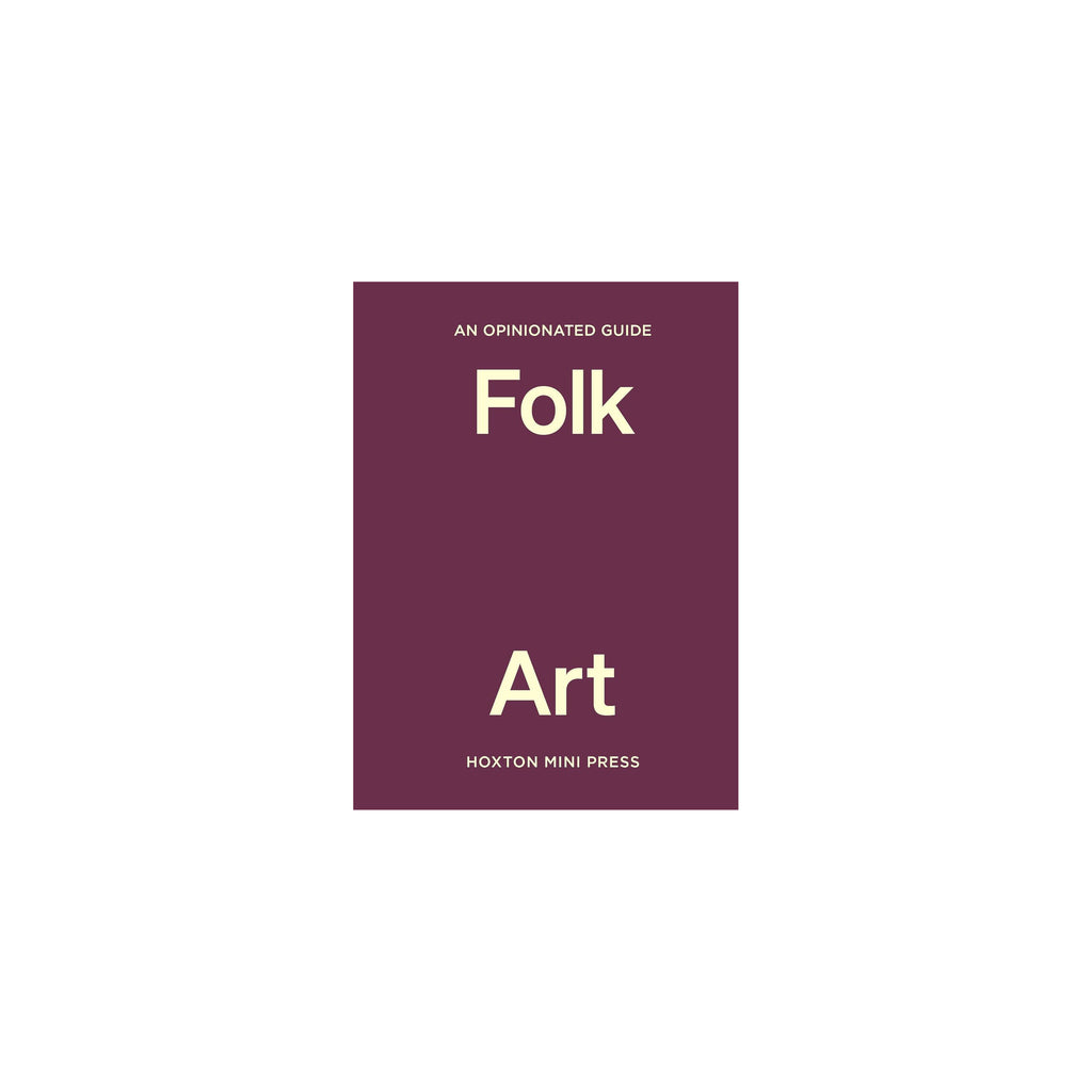 opinionated guide to folk art