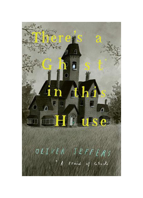 there's a ghost in this house