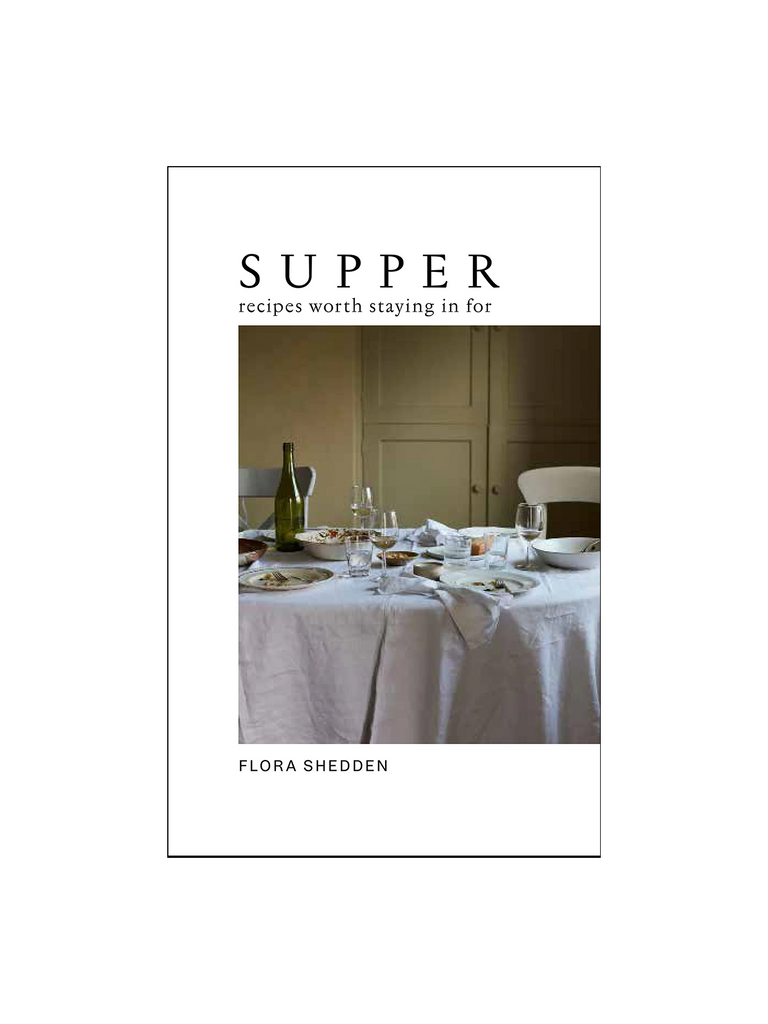 supper: recipes worth staying in for